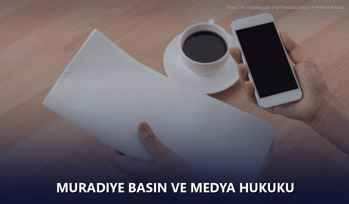 Muradiye Basın ve Medya Hukuku