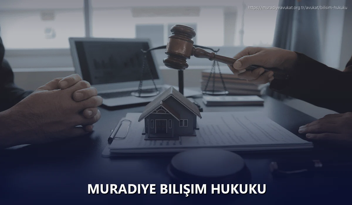 Muradiye Bilişim Hukuku