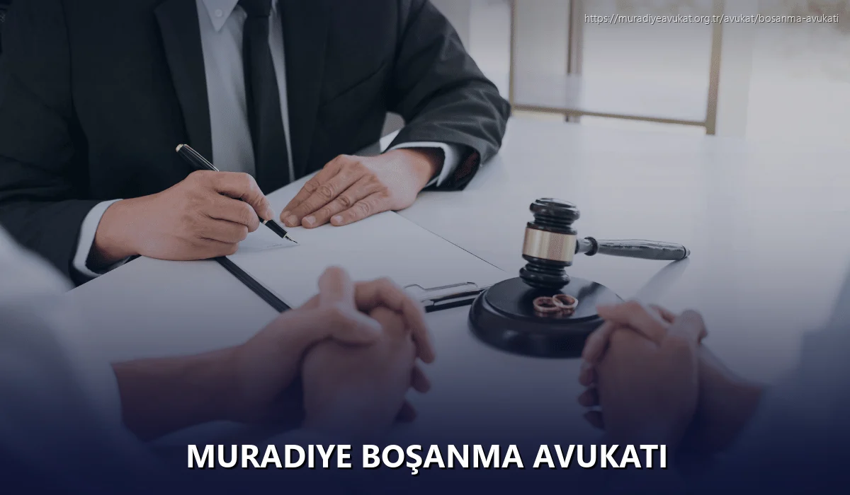 Muradiye Boşanma Avukatı