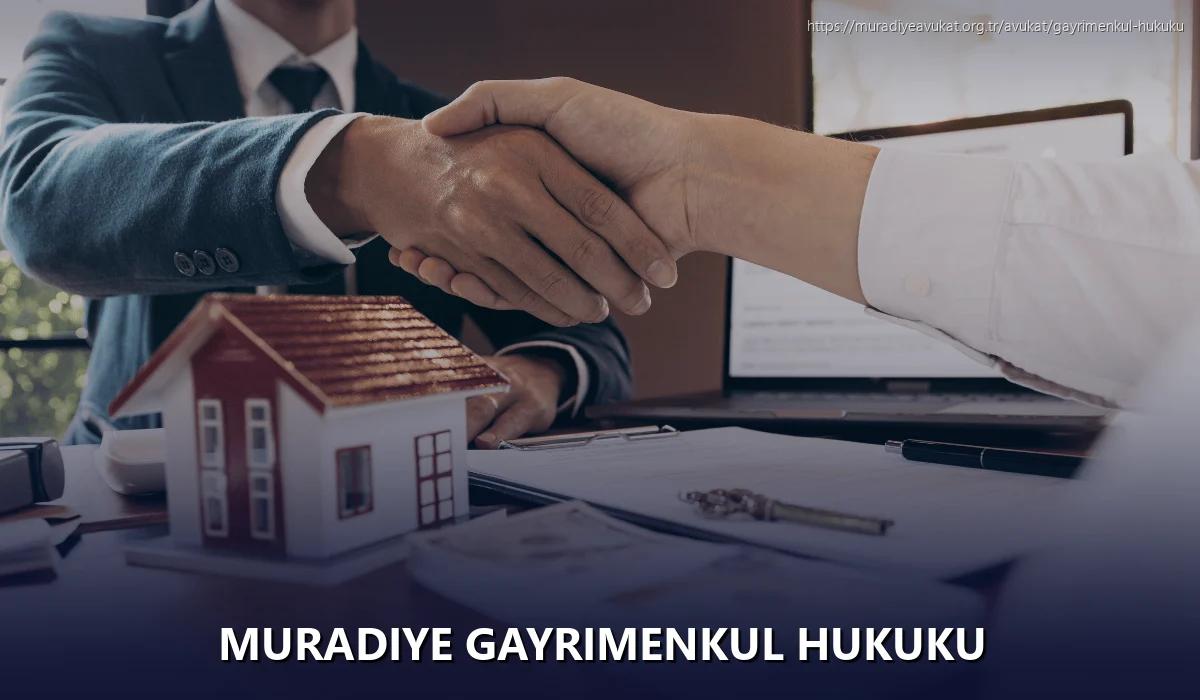 Muradiye Gayrimenkul Hukuku