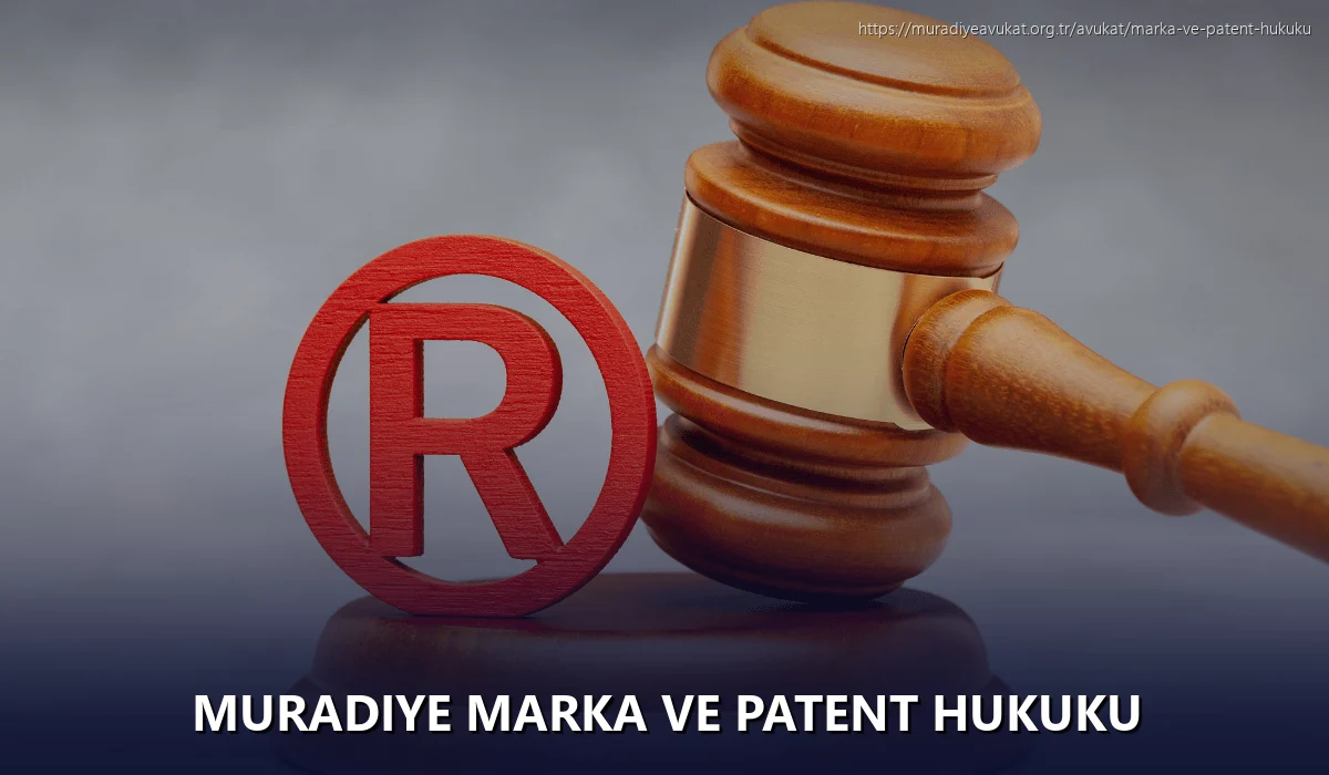 Muradiye Marka ve Patent Hukuku